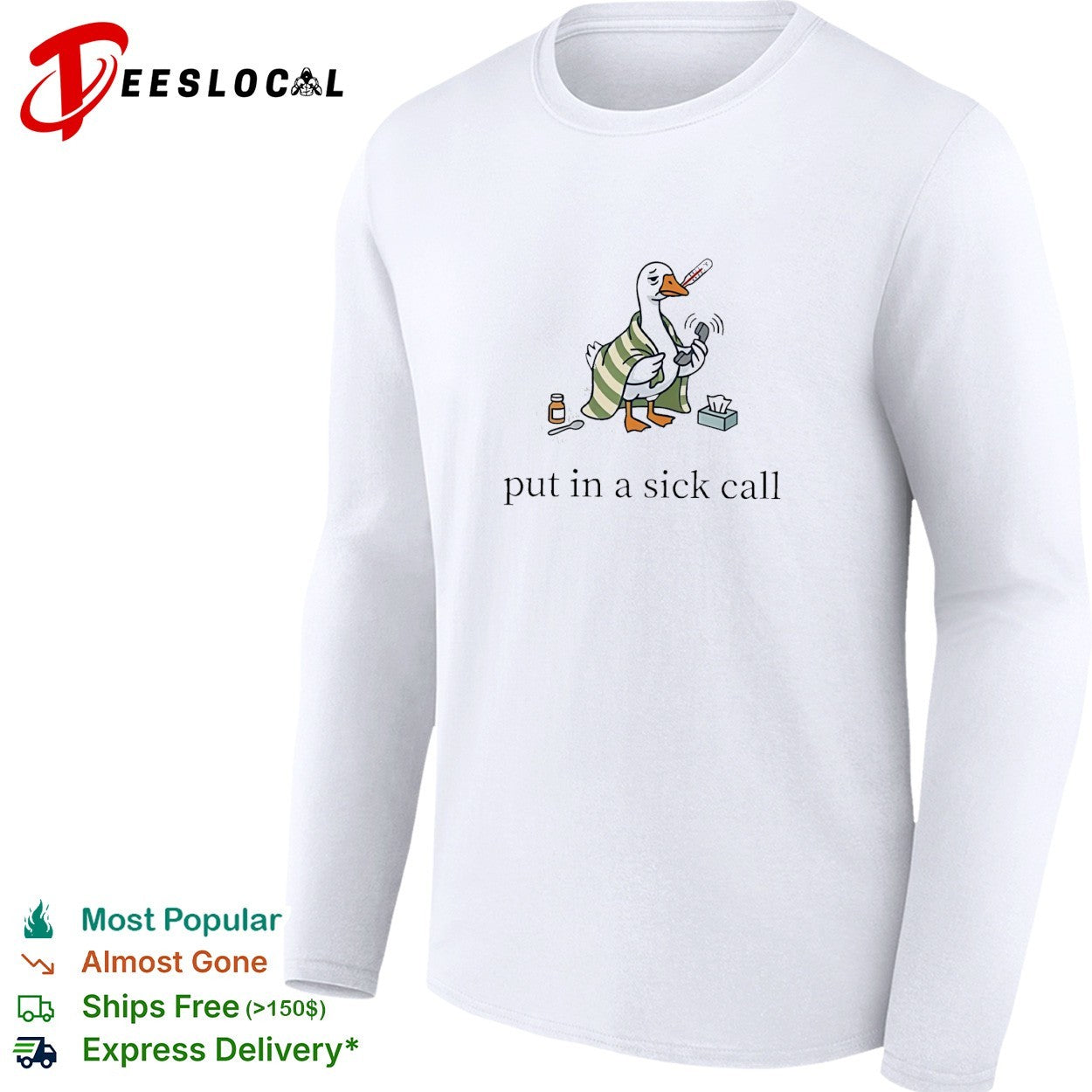 Duck in robe wrapped in blanket put in a sick call shirt