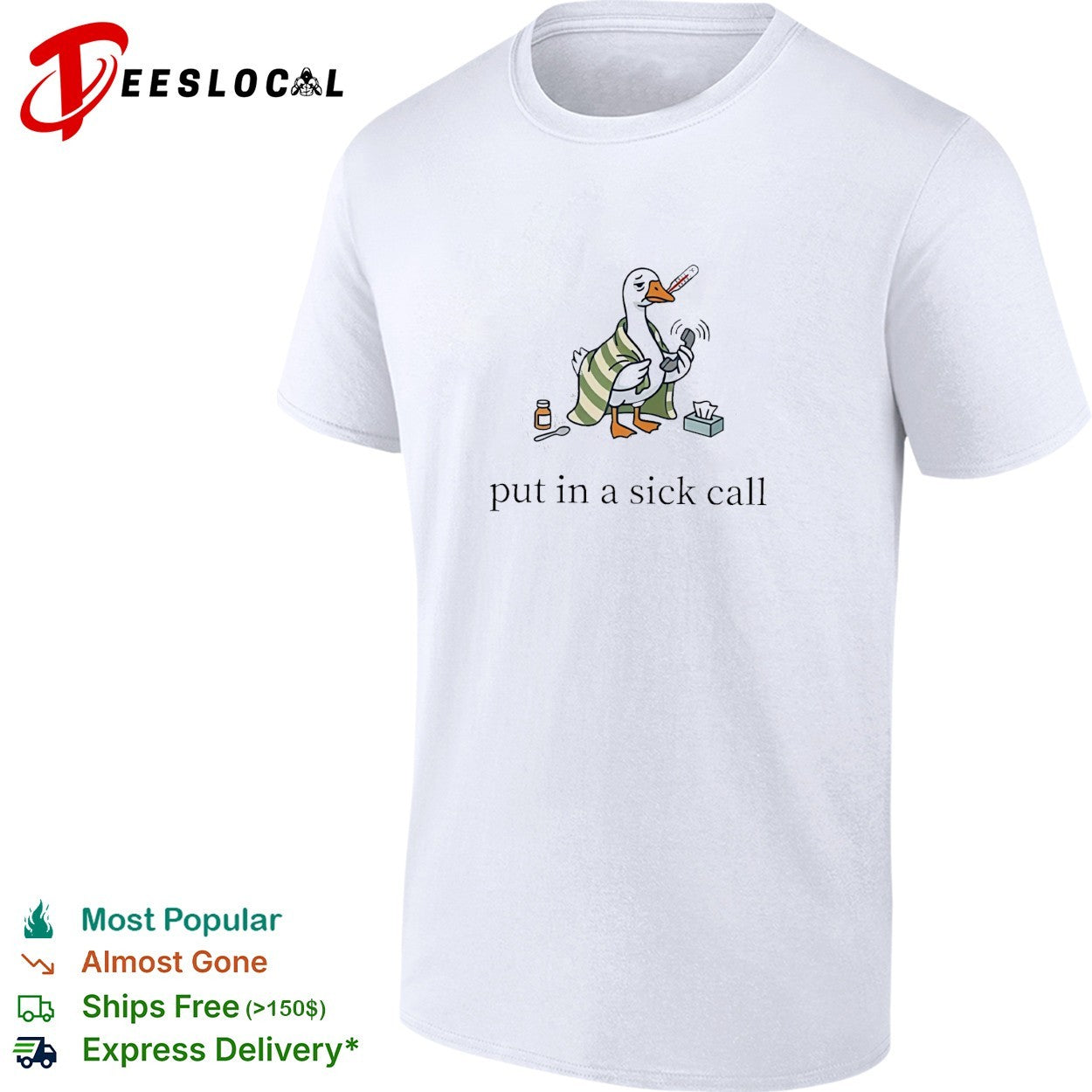 Duck in robe wrapped in blanket put in a sick call shirt
