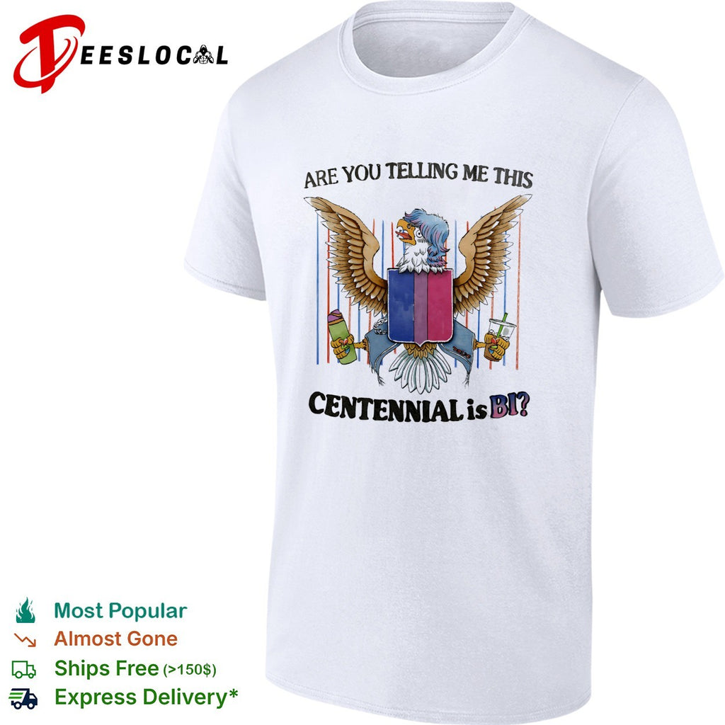 Eagle bisexual pride shield are you telling me this centennial is bi shirt
