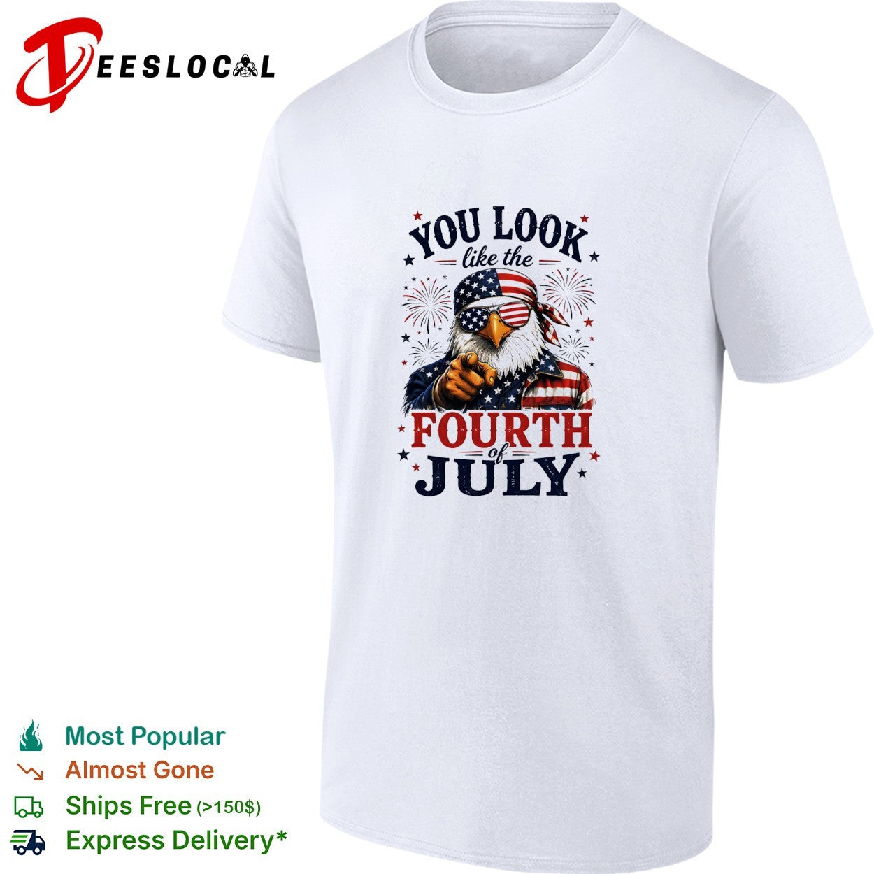Eagle pointing you look like the Fourth of July shirt