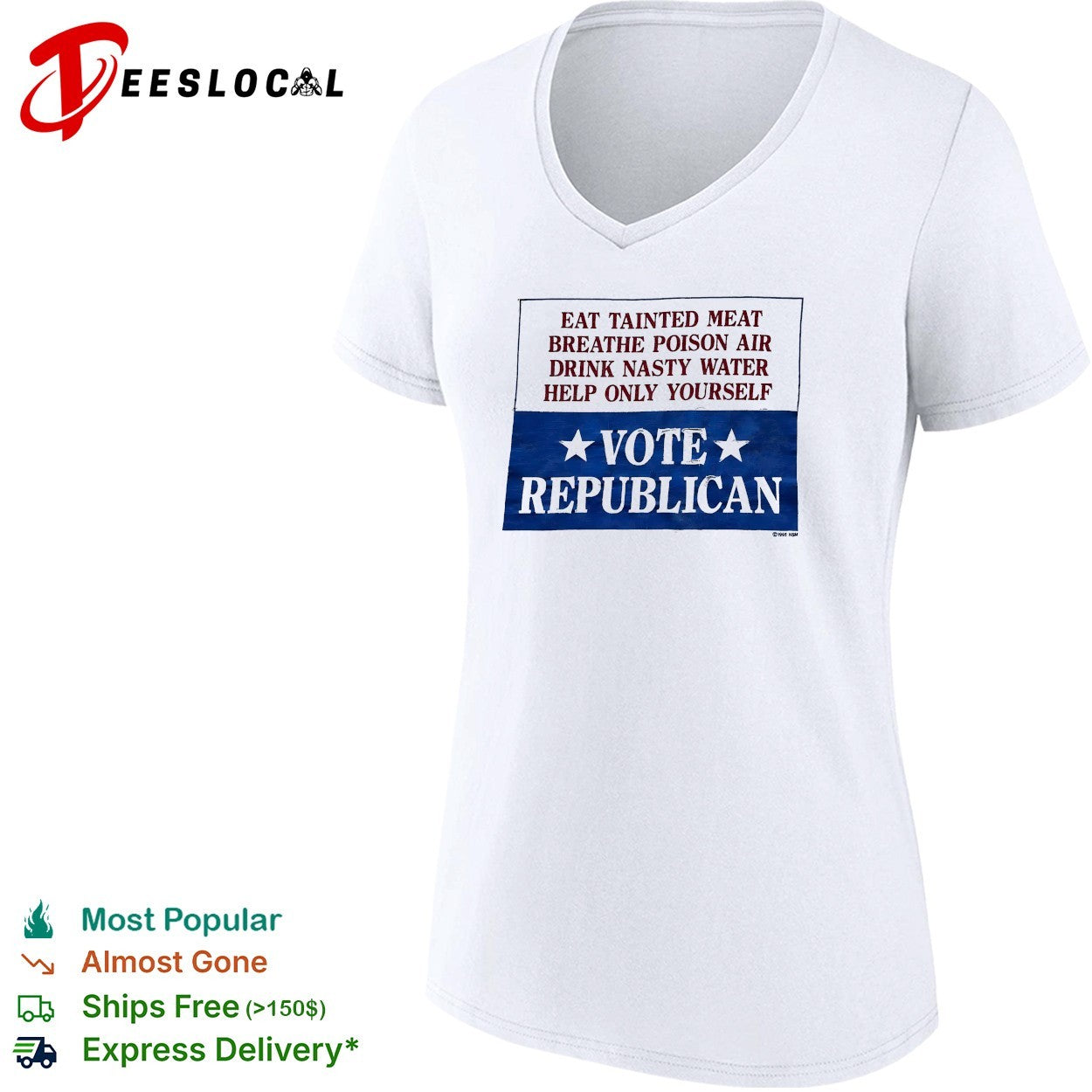 Eat tainted meat breathe poison air drink nasty water help only yourself vote Republican shirt