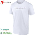 Educate your son protect your daughter crossed out feminist shirt