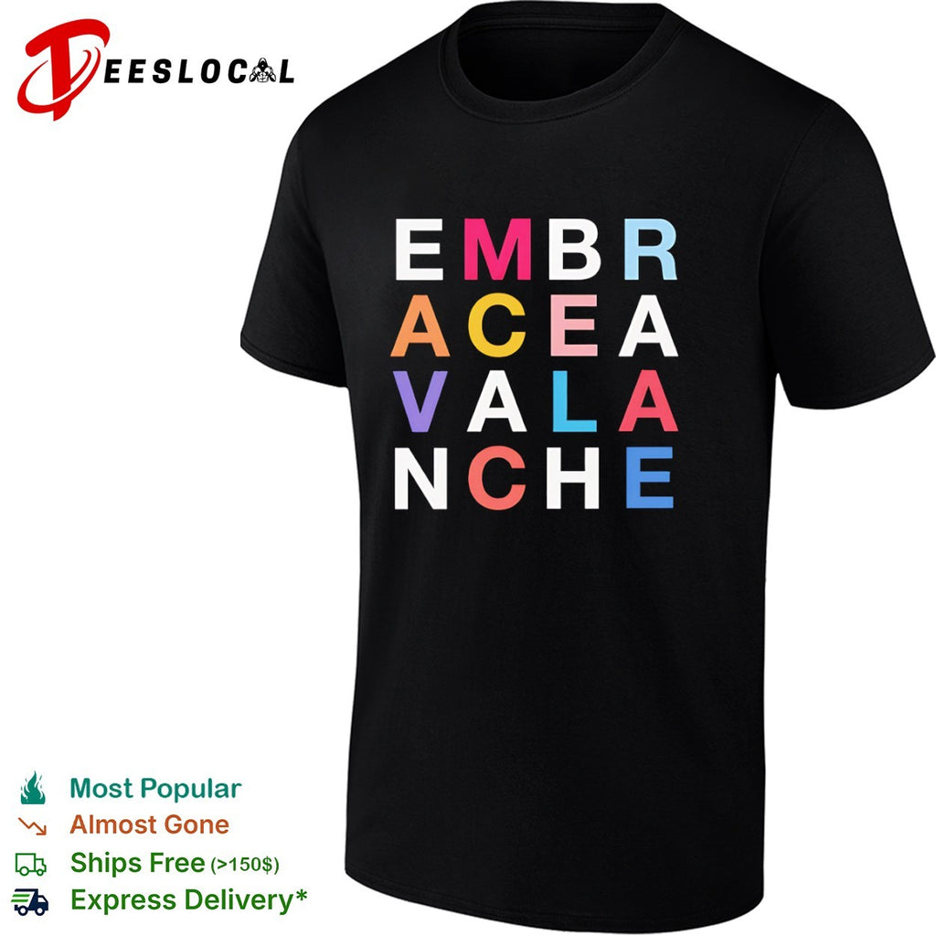 Embrace Avalanche shirt