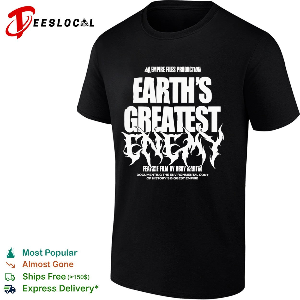 Empire Files Earths greatest enemy flame letters feature film by Abby Martin shirt