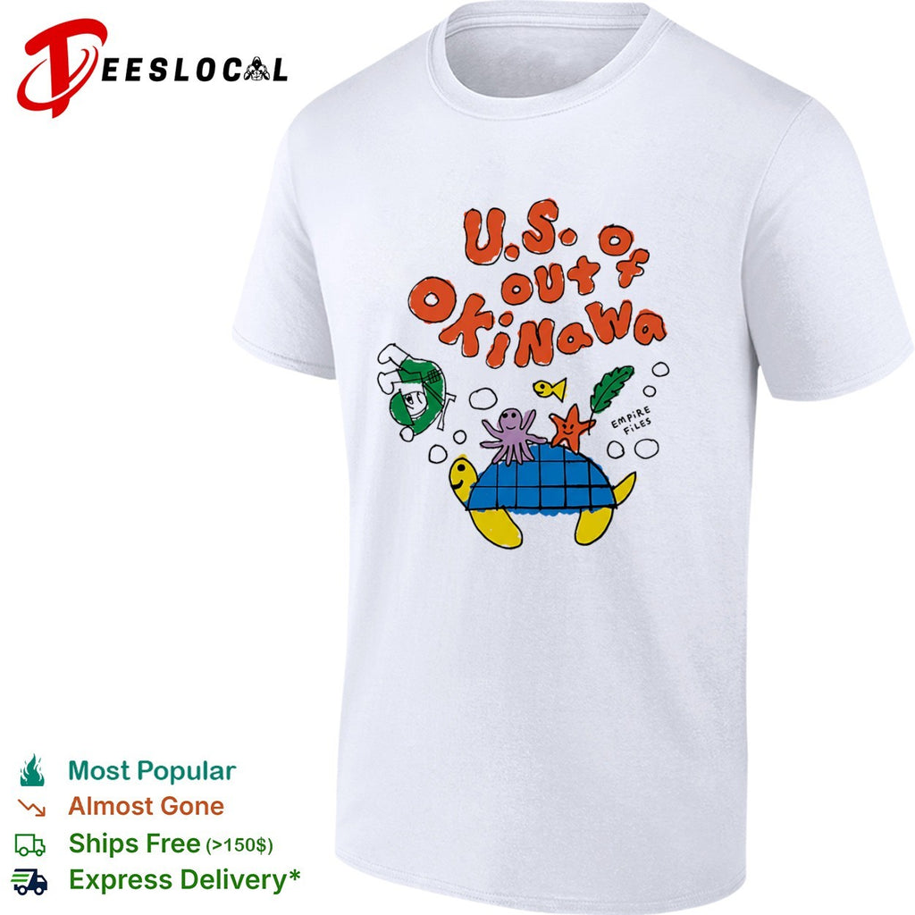 Empire Files turtle US out of Okinawa shirt