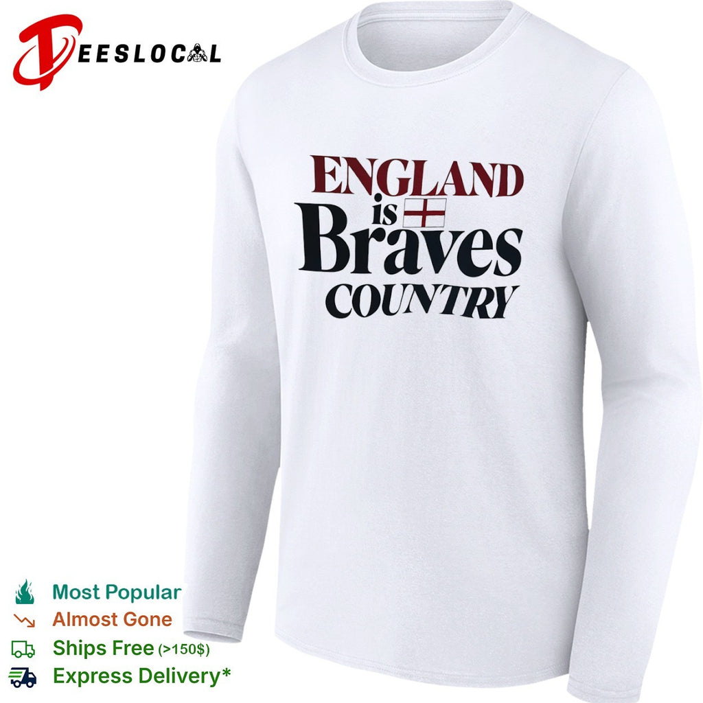 England flag is Braves country shirt