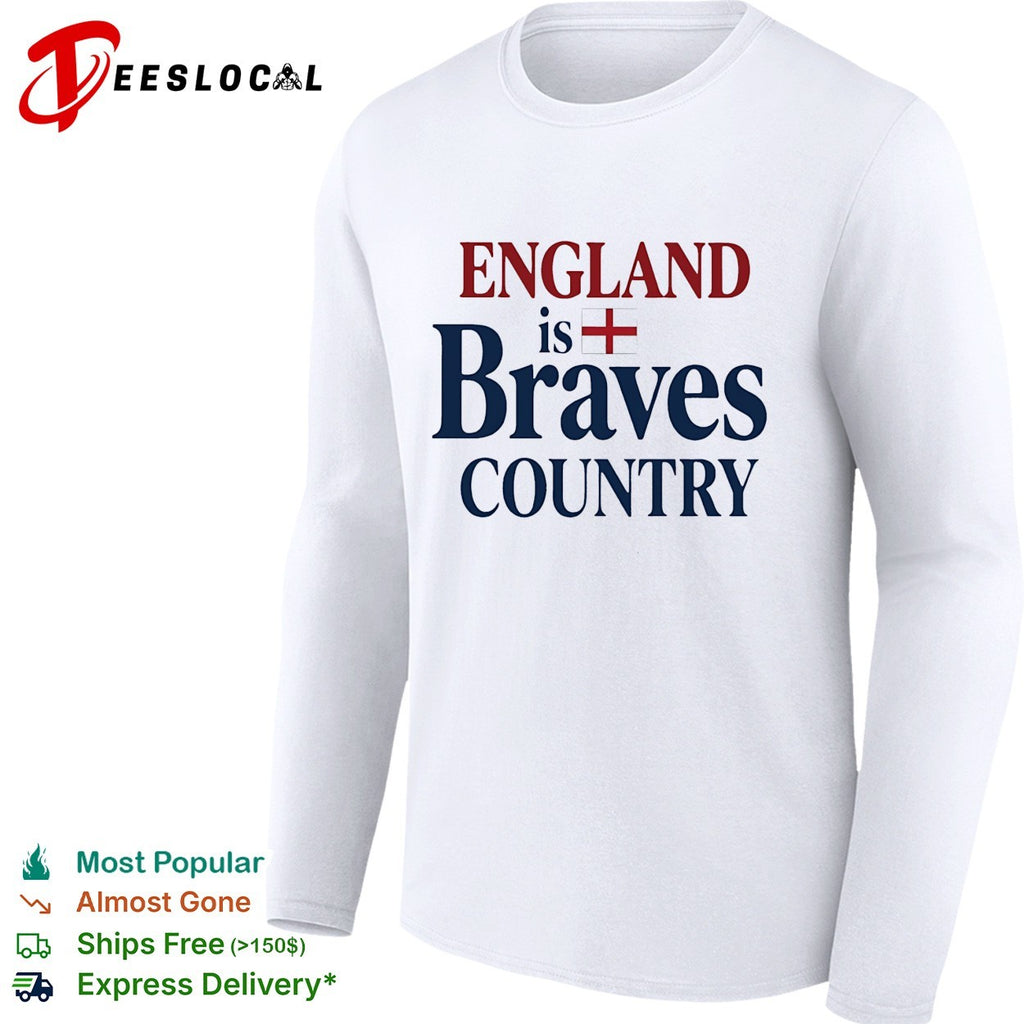 England is Braves Country England flag shirt