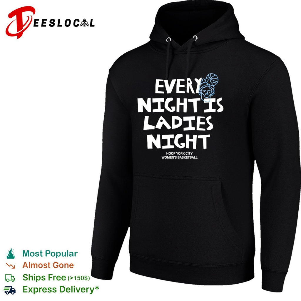 Every night is ladies night Hoop York City women’s basketball shirt