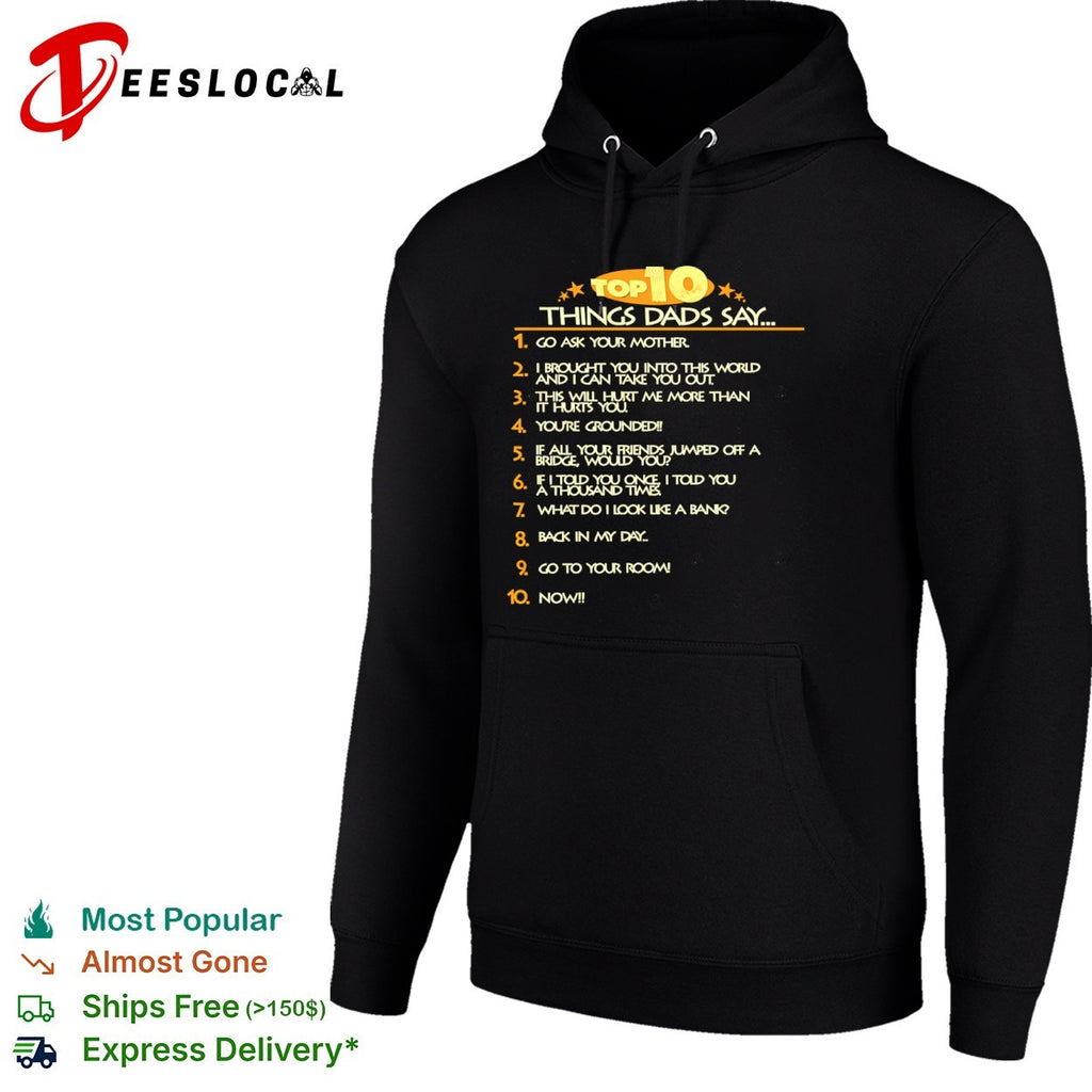 Fathers day top ten things dads say list shirt