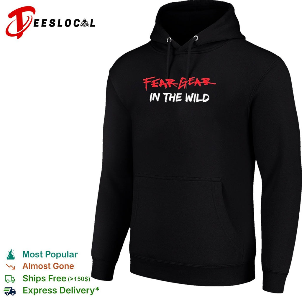 Fear Gear in the Wild shirt