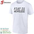 Fiat is hopeless shirt