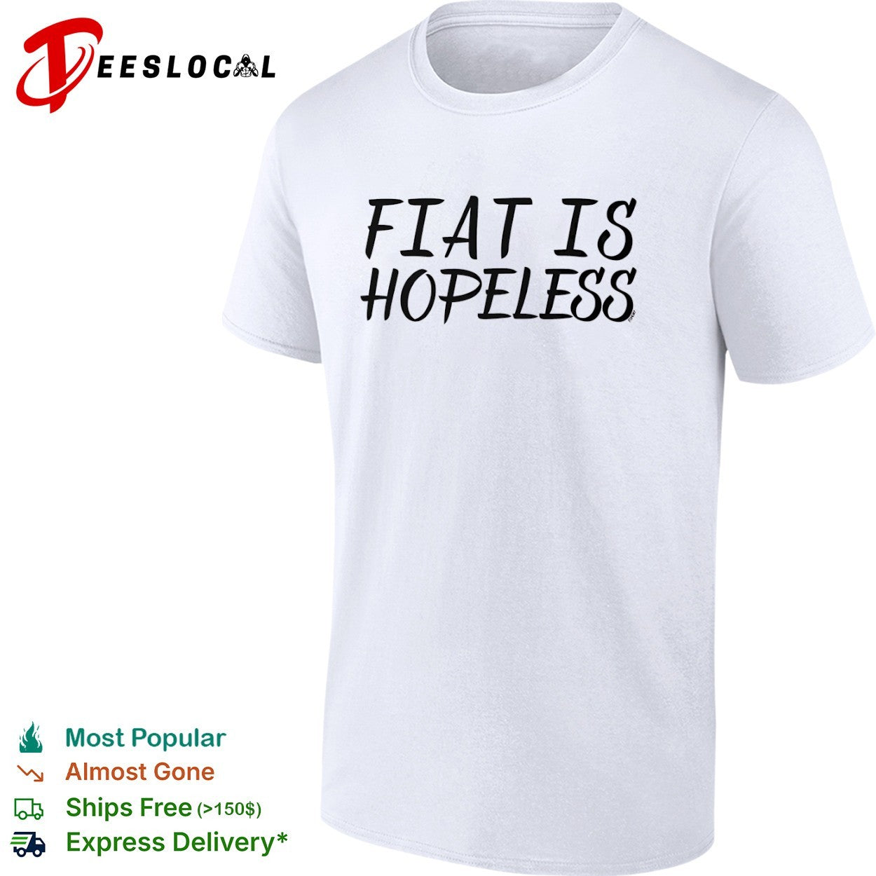 Fiat is hopeless shirt