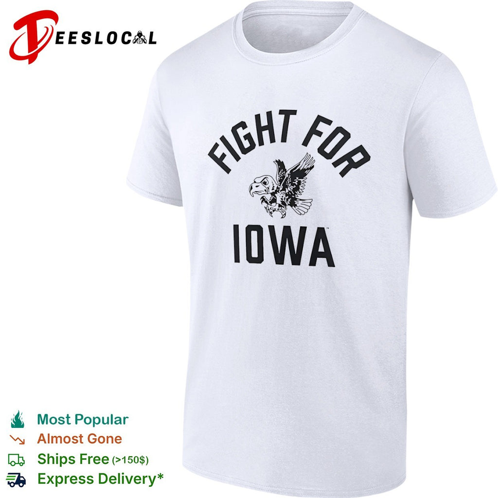 Fight for Iowa University of Iowa Hawkeyes NCAA Team shirt