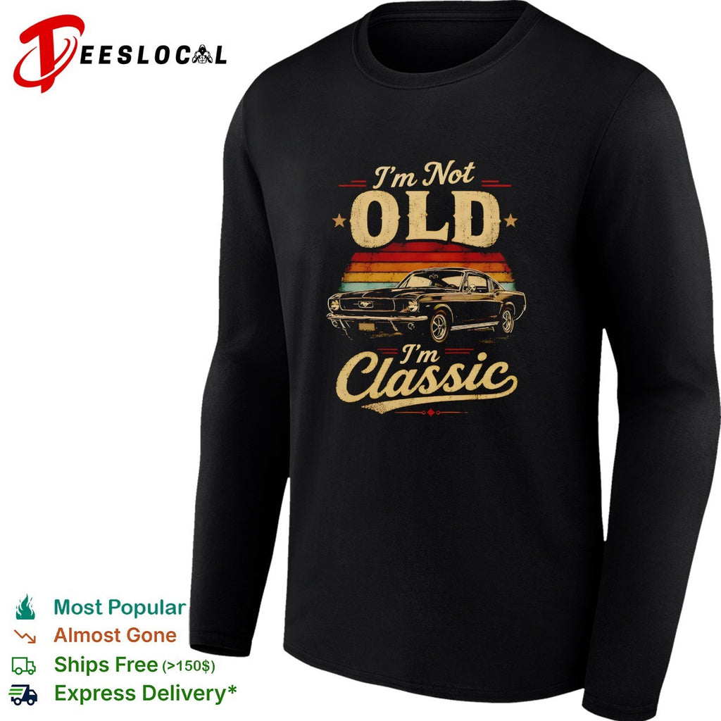 Ford Mustang i’m not old i’m classic vintage shirt