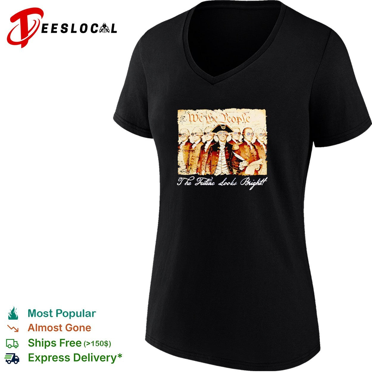 Founding fathers We the People the future looks bright shirt