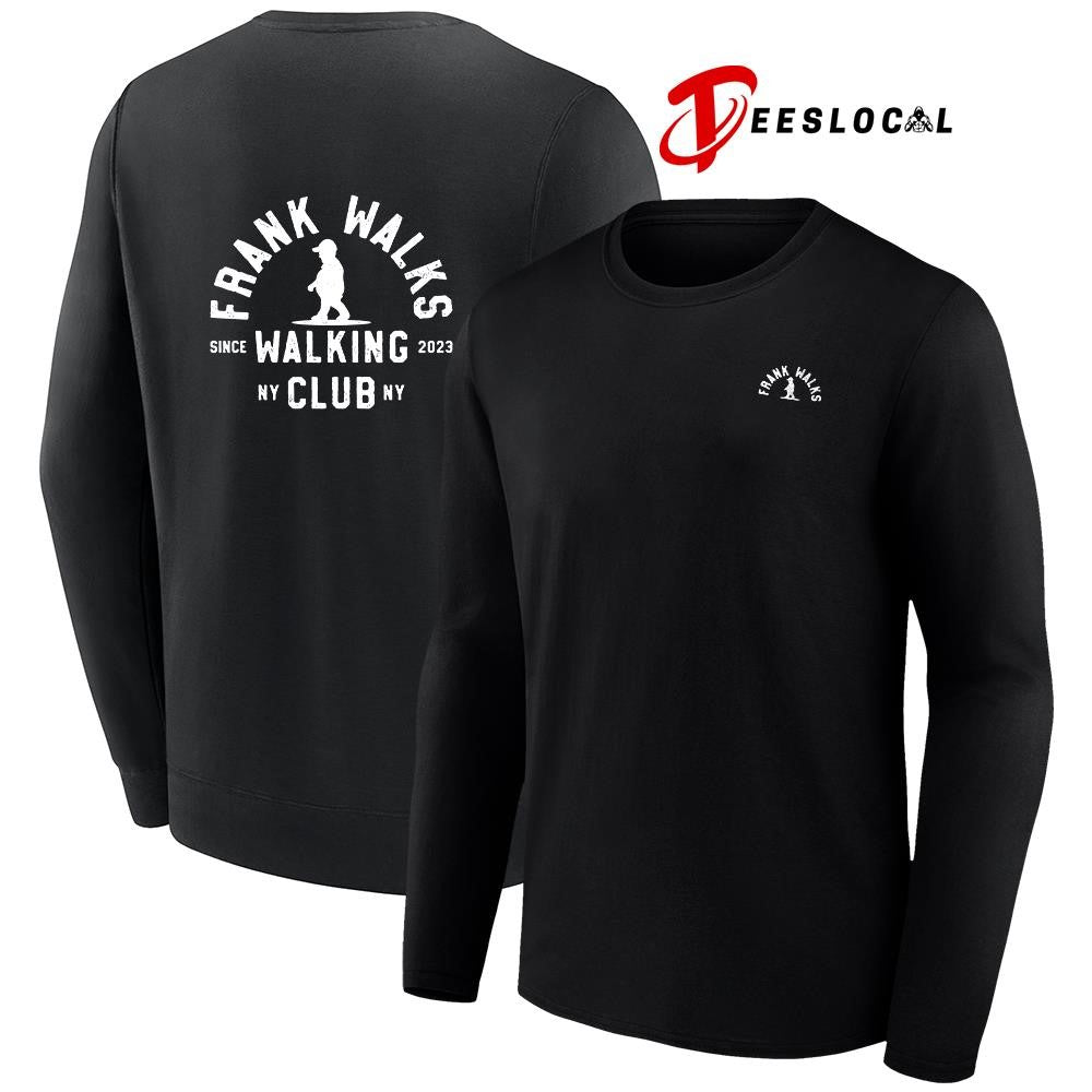 Frank Walks Walkings Club since 2023 shirt