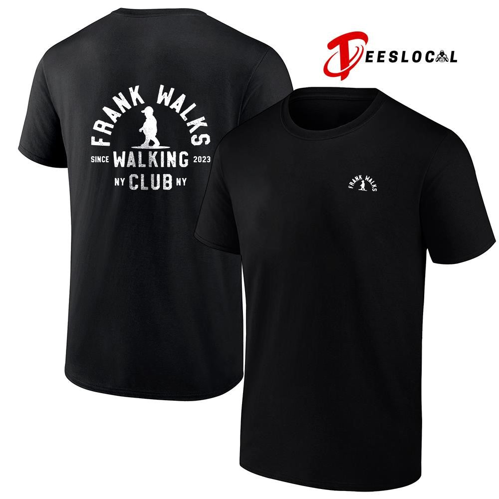 Frank Walks Walkings Club since 2023 shirt