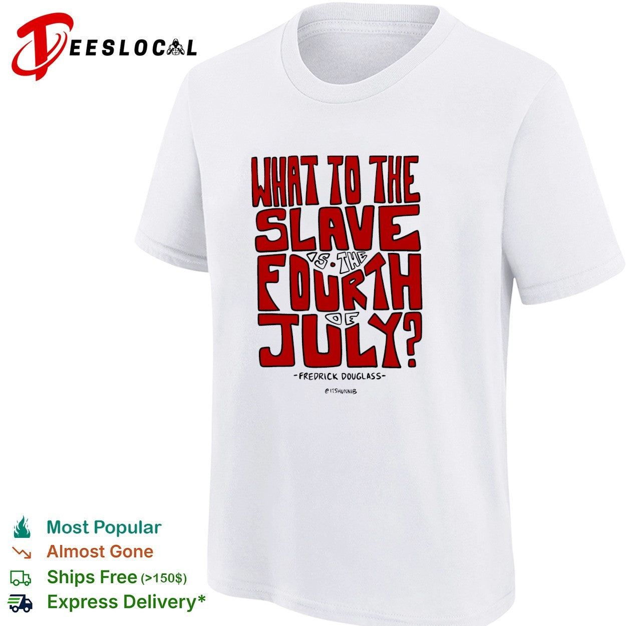 Frederick Douglass what to the slave is the fourth of July shirt