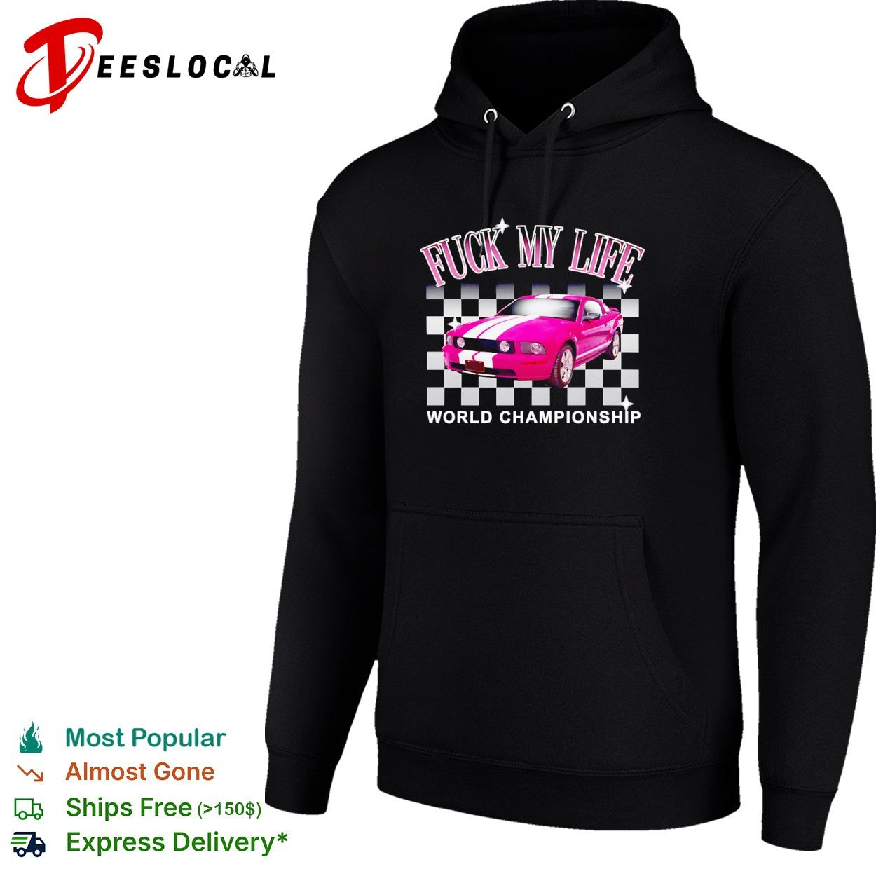 Fuck my life world championship pink car shirt