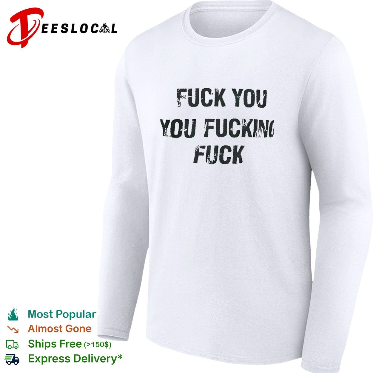 Fuck you you fucking fuck shirt