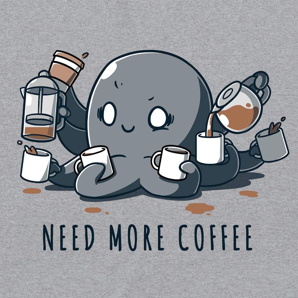 Need More Coffee (Octopus)