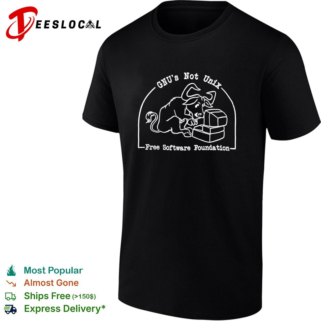 GNU s Not Unix Free Software Foundation shirt