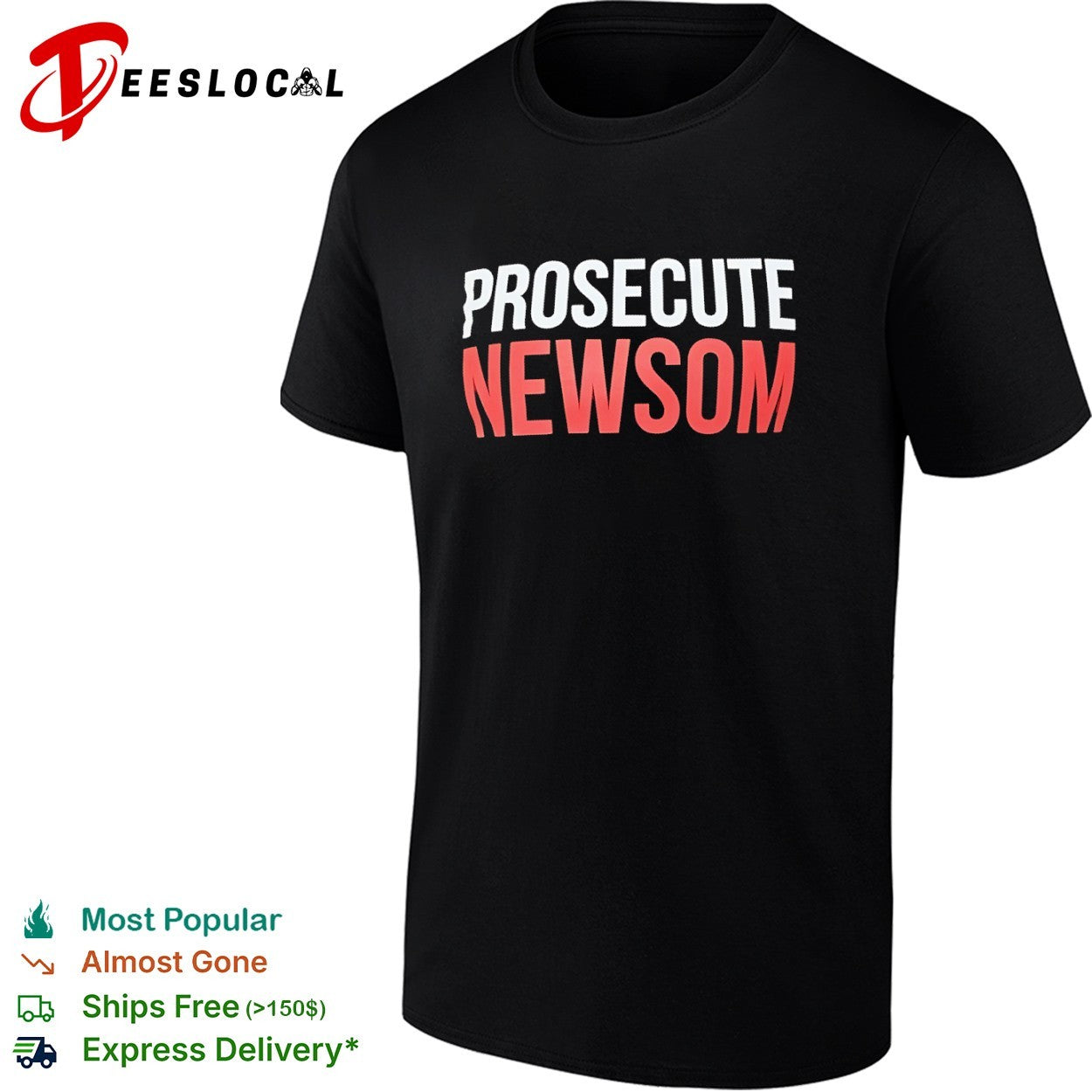 Gavin Newsom prosecute shirt