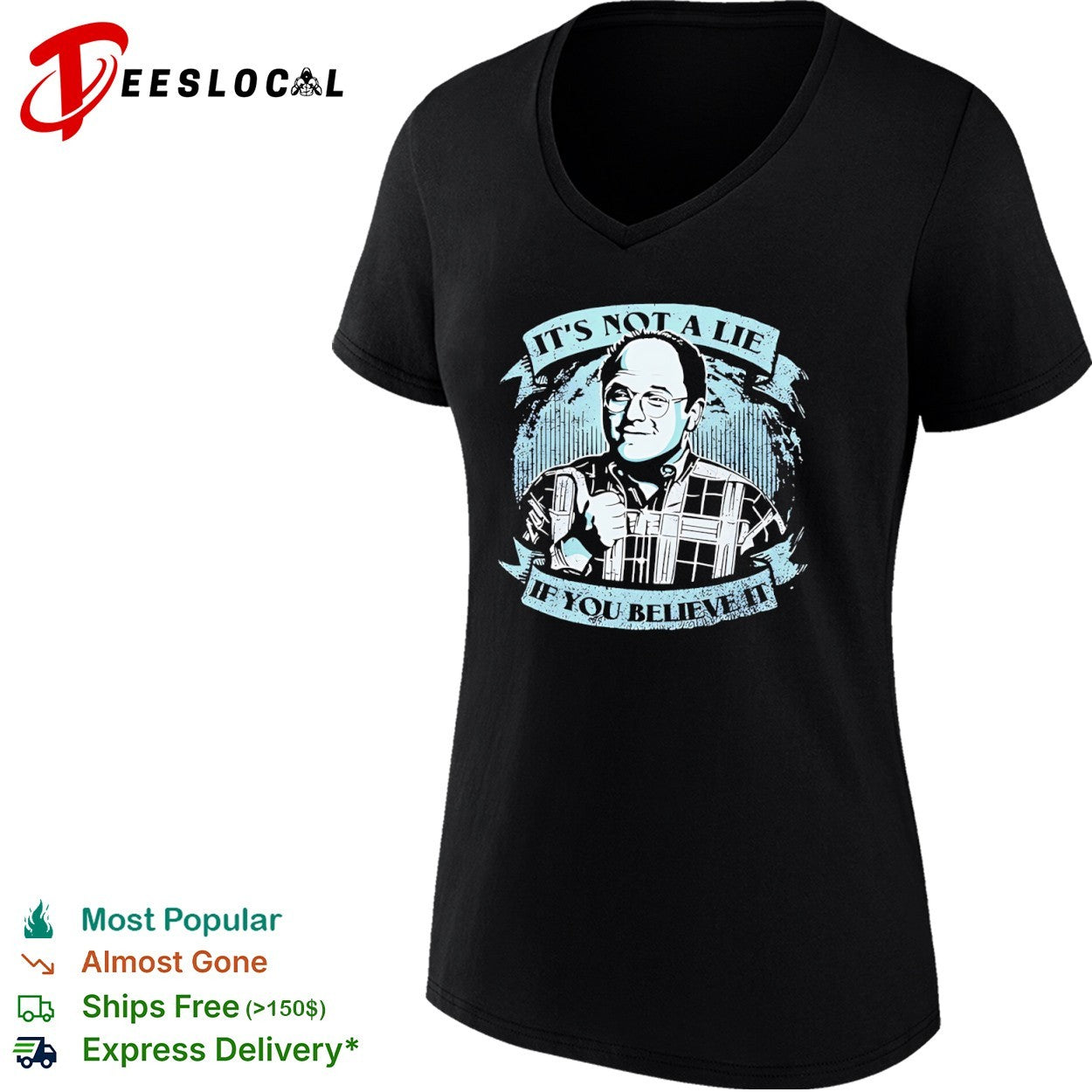 George Costanza Seinfeld It is not a lie if you believe it shirt