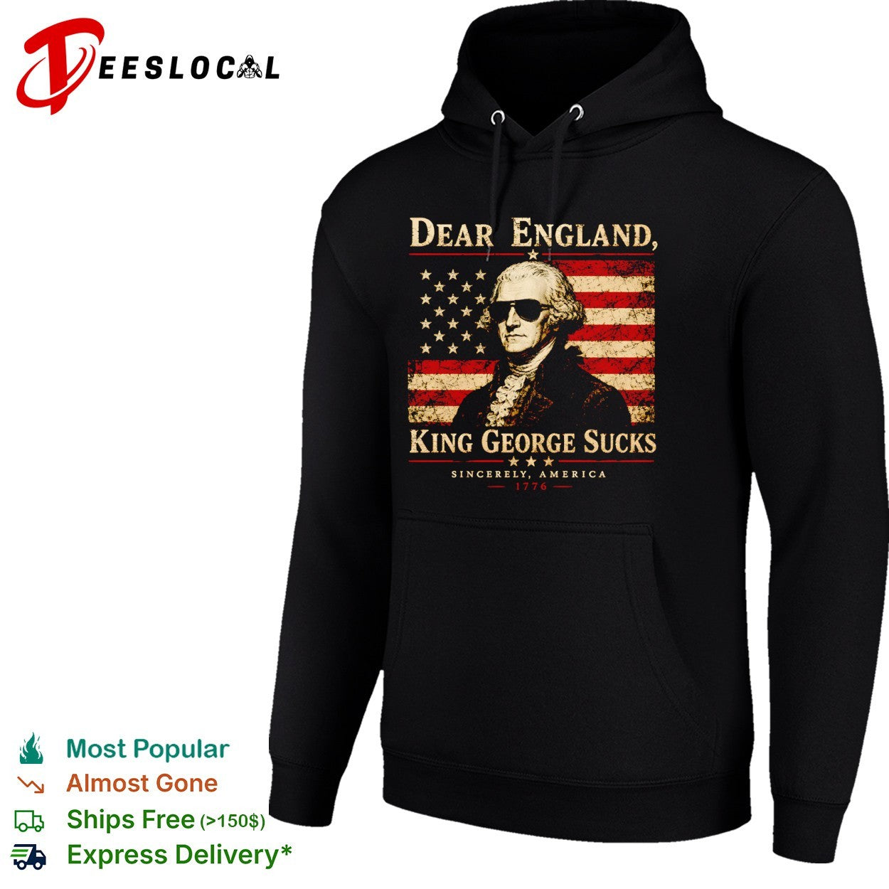 George Washington Dear England King George Sucks Sincerely America 1776 shirt