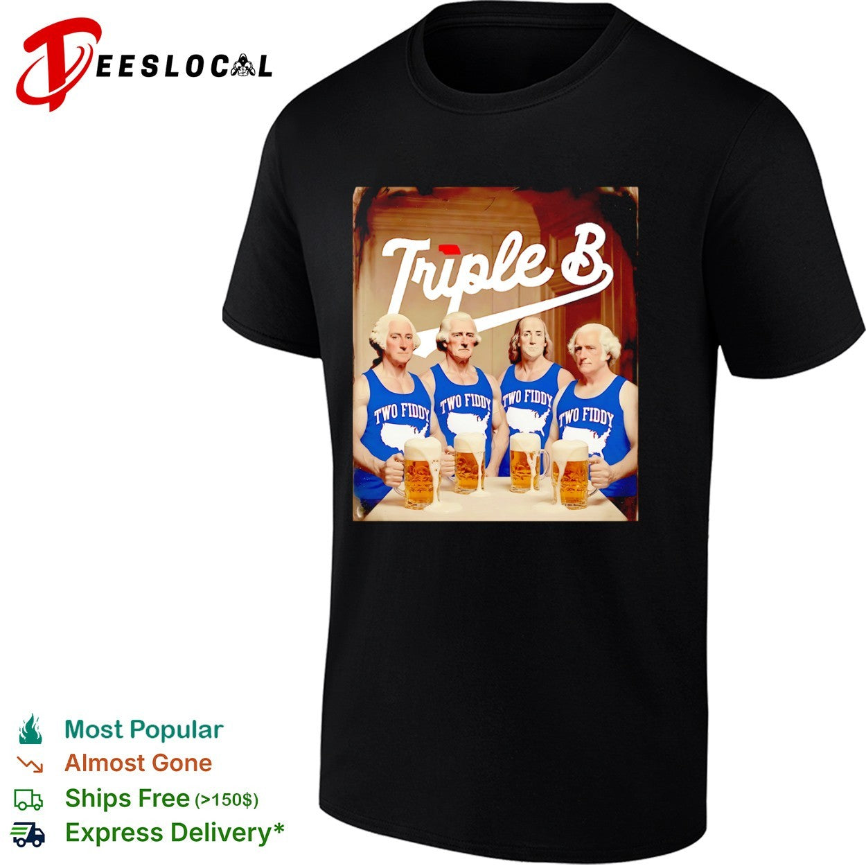 George Washington Thomas Jefferson Benjamin Franklin Triple B Two Fiddy Beer shirt