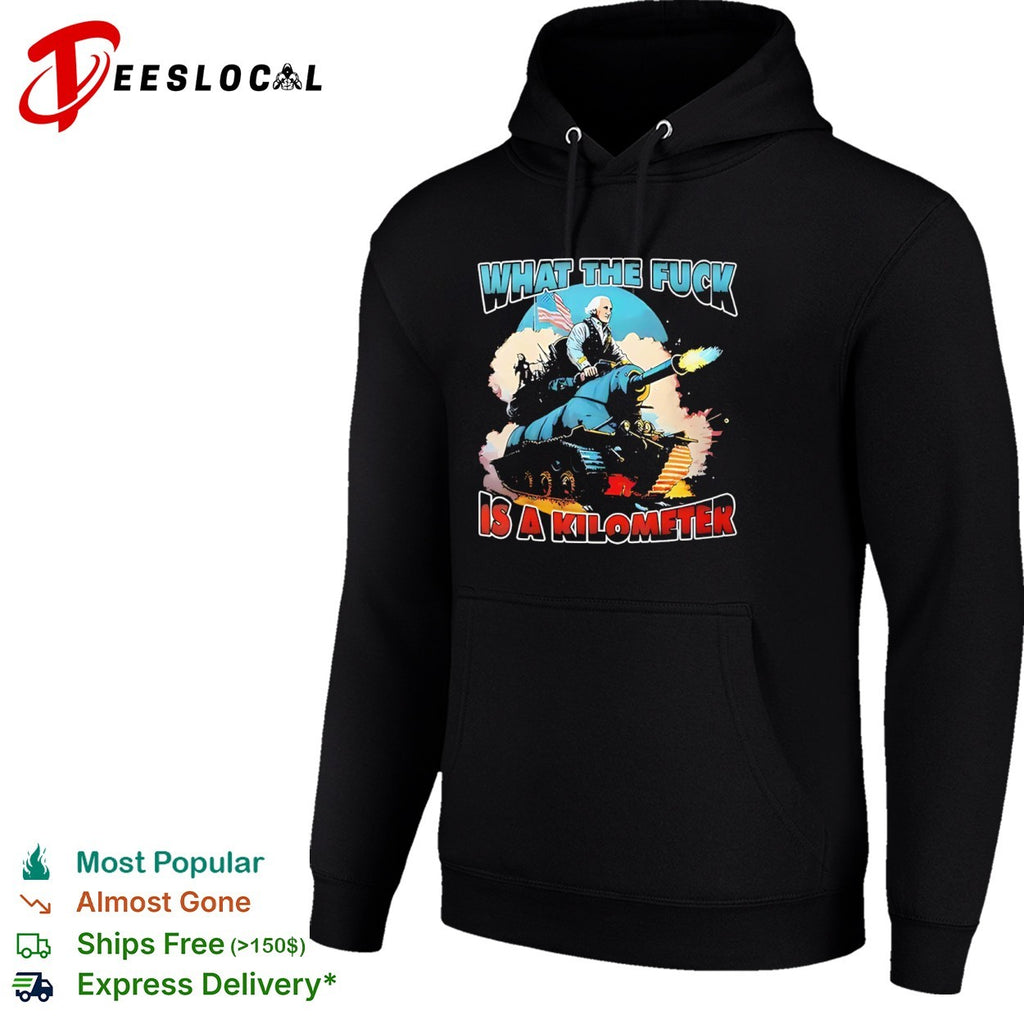 George Washington What the fuck is a kilometer shirt