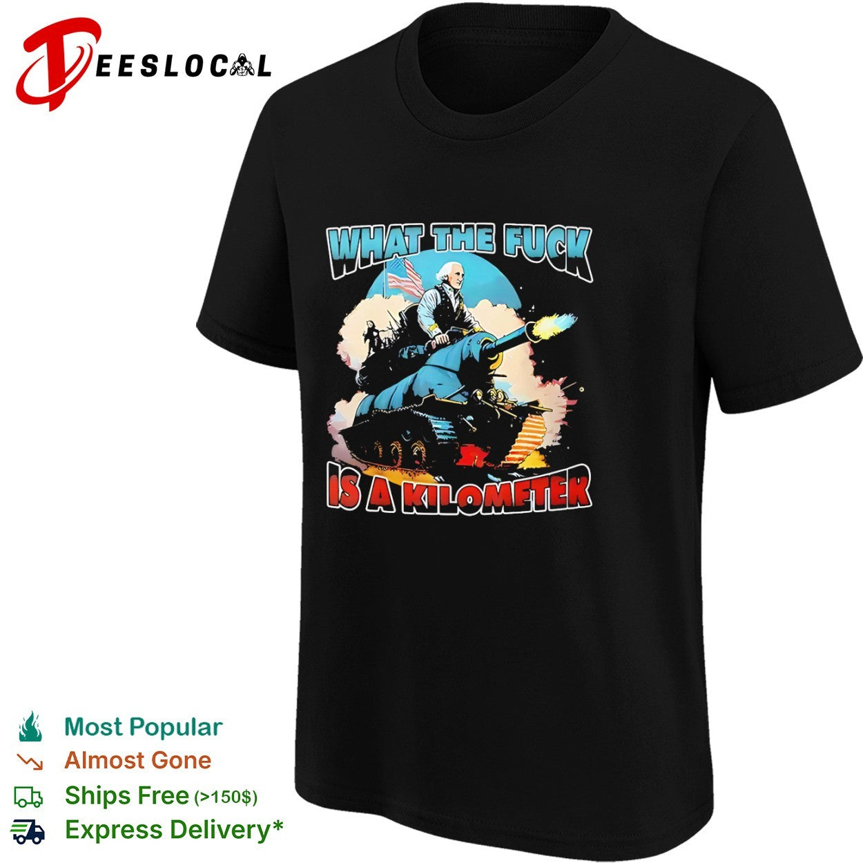 George Washington What the fuck is a kilometer shirt