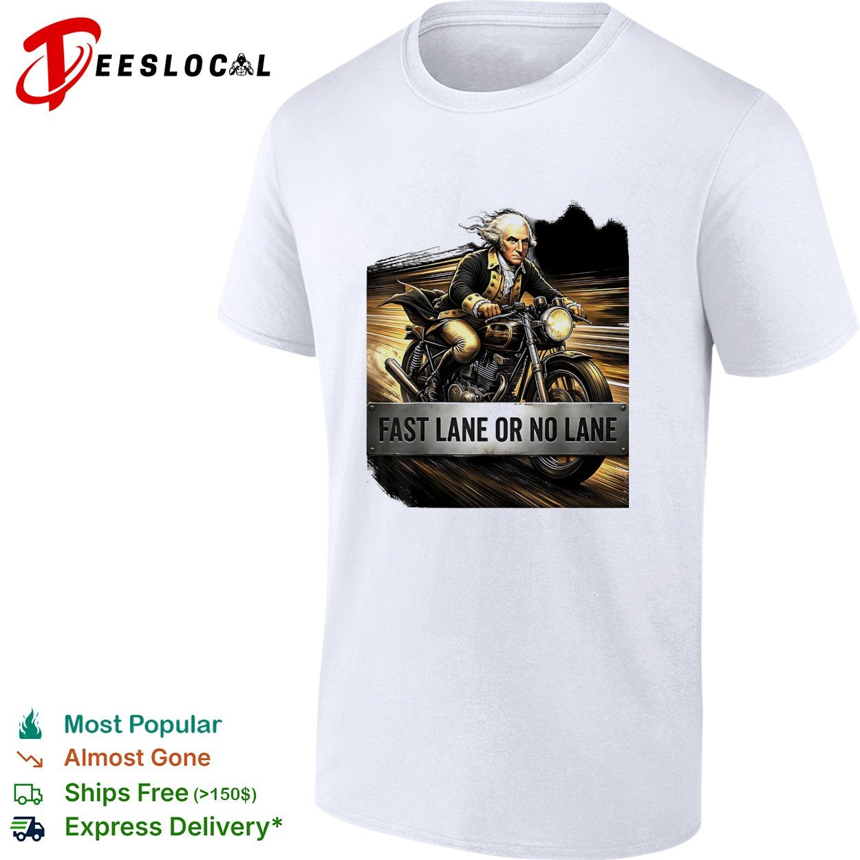 George Washington fast lane or no lane motorcycle shirt