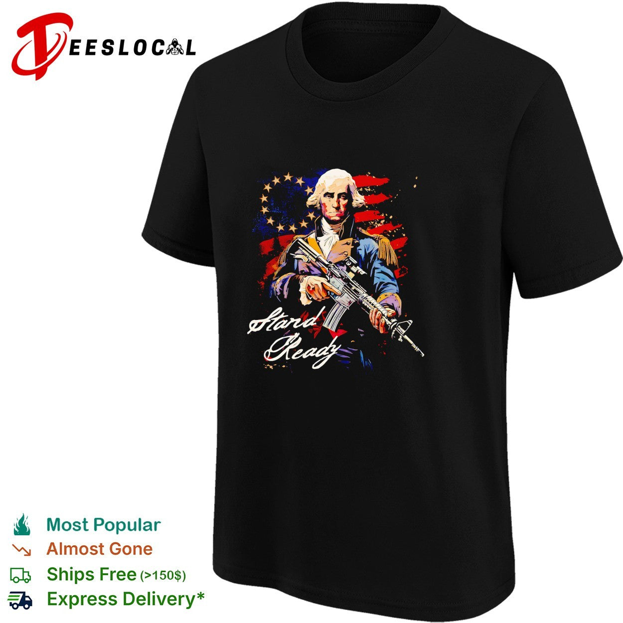 George Washington holding rifle stand ready Betsy Ross flag shirt