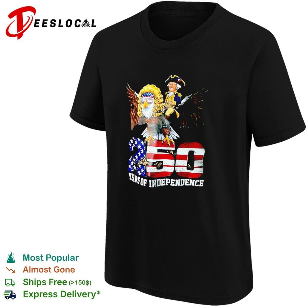 George Washington on Bald Eagle with 250 Years of Independence shirt