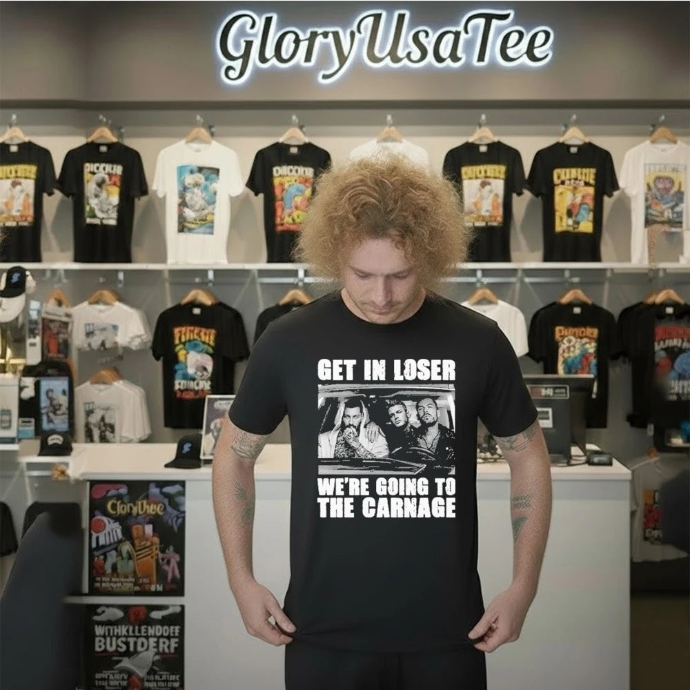 Get In Loser We’re Going To The Carnage Spade Brothers Shirt