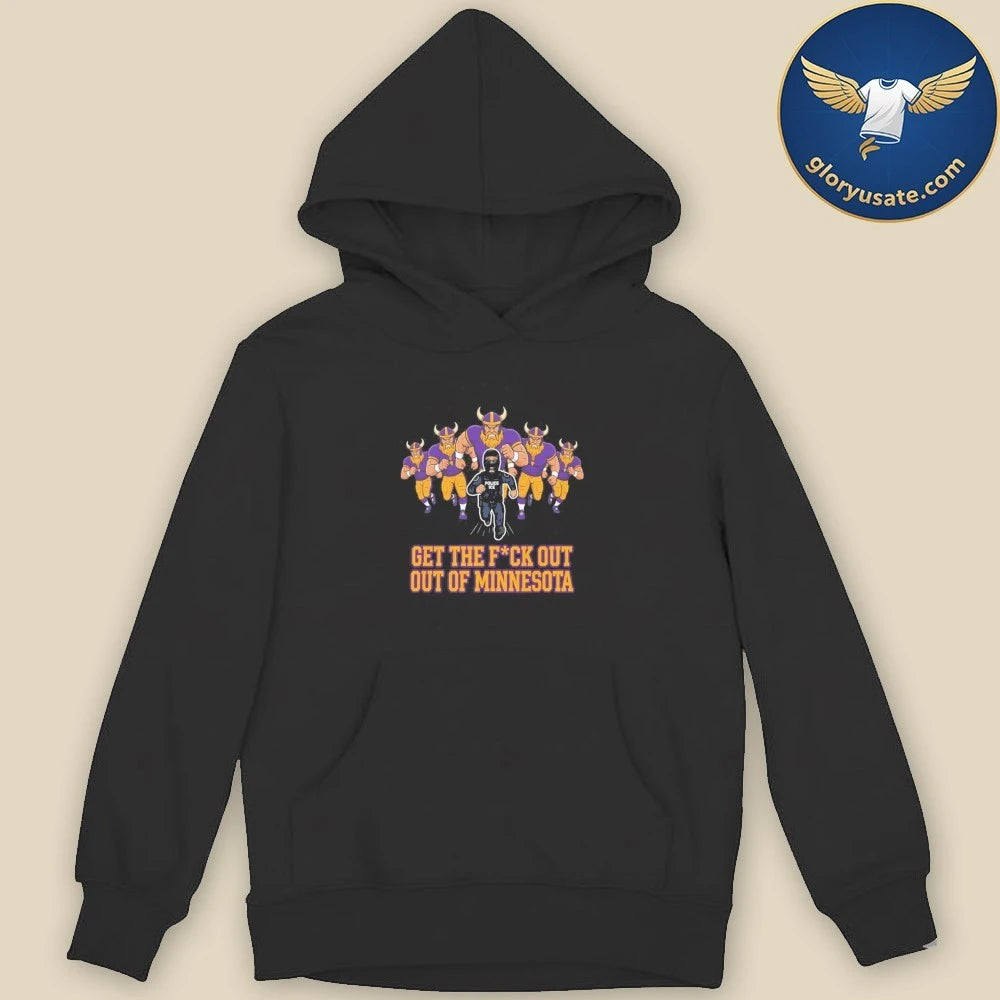 Get The Fuck Out Of Minnesota Shirt