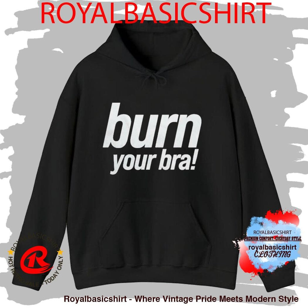 Girli Burn Your Bra Shirt