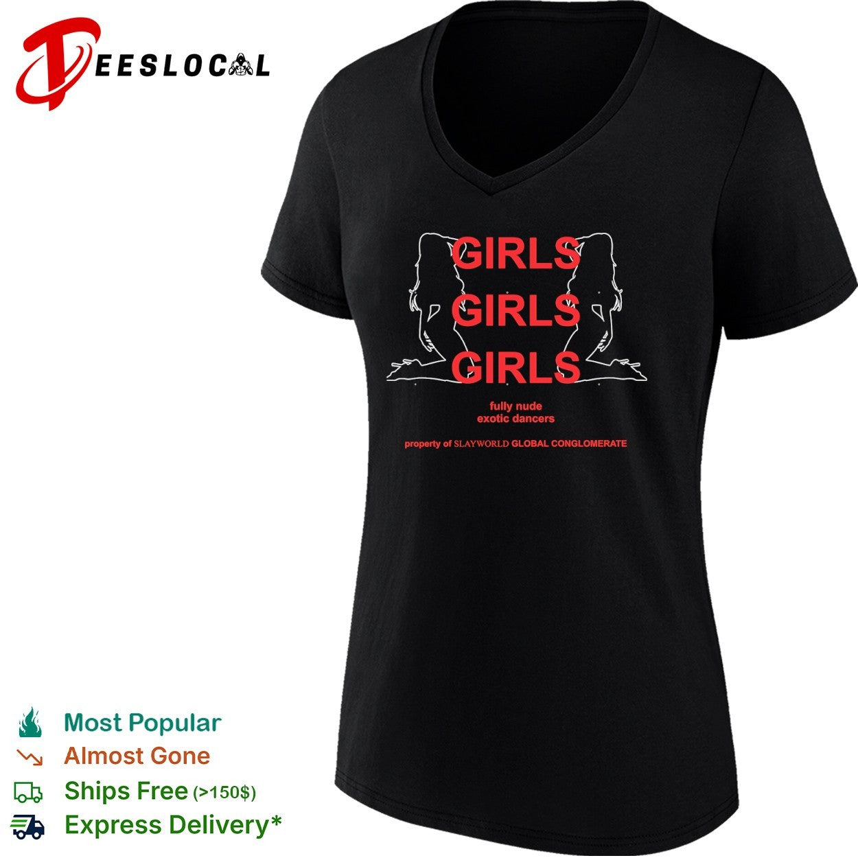 Girls Girls Girls fully nude exotic dancers property of Slayworld Global Conglomerate shirt
