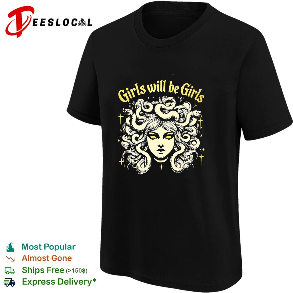 Girls will be girls Medusa gorgon with snakes hair shirt