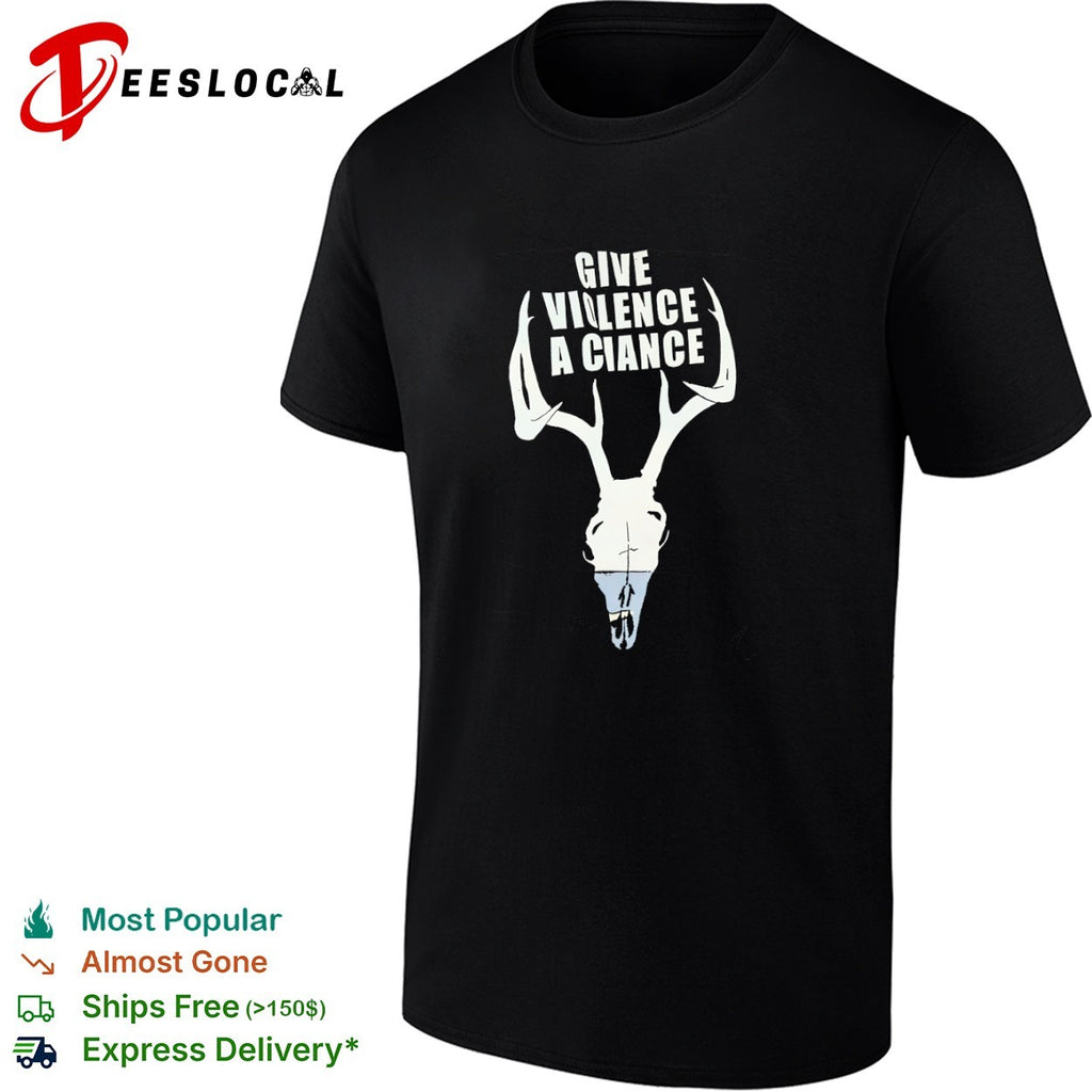 Give violence a chance deer skull hunting archery wildlife shirt