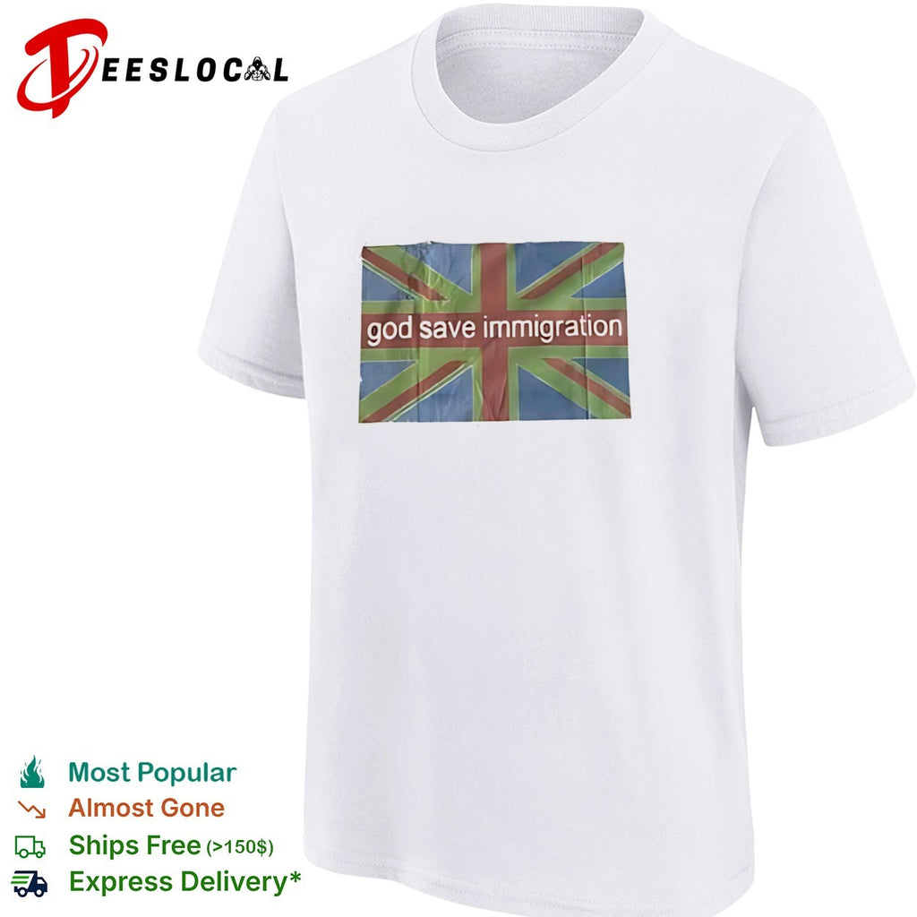 God save immigration Union Jack flag protest statement shirt