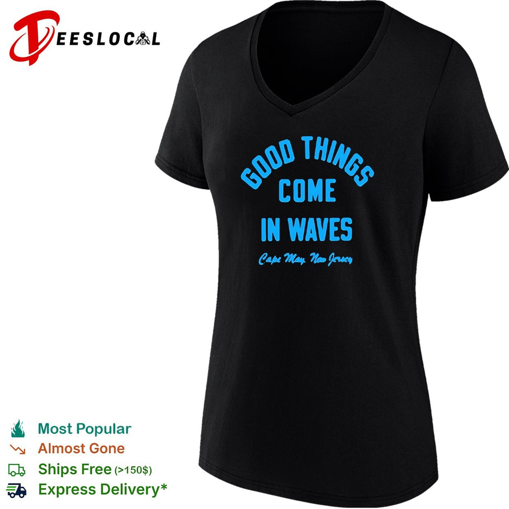 Good things come in waves Cape May New Jersey shirt