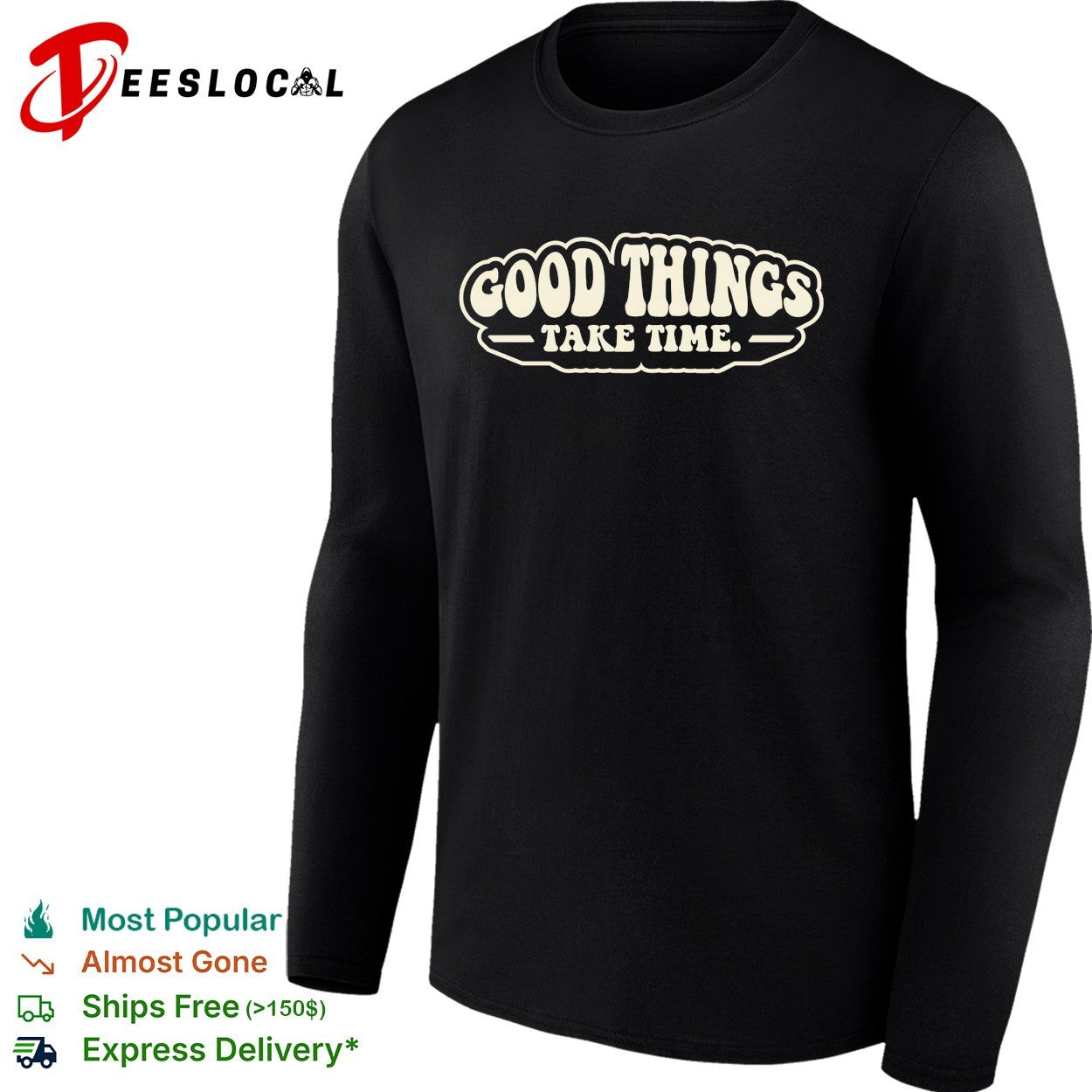 Good things take time groovy shirt