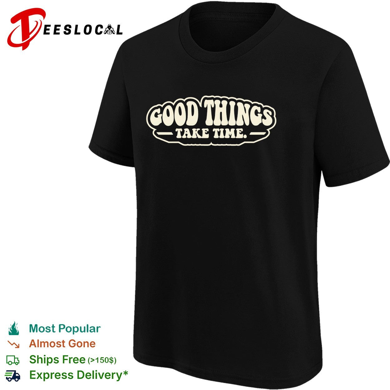 Good things take time groovy shirt