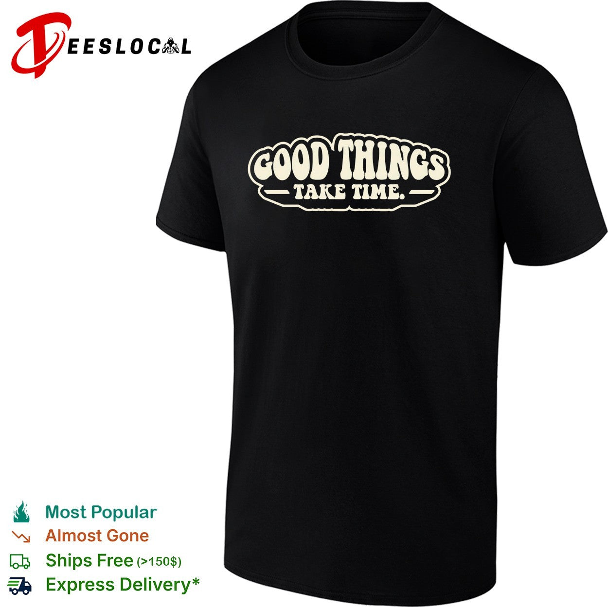 Good things take time groovy shirt