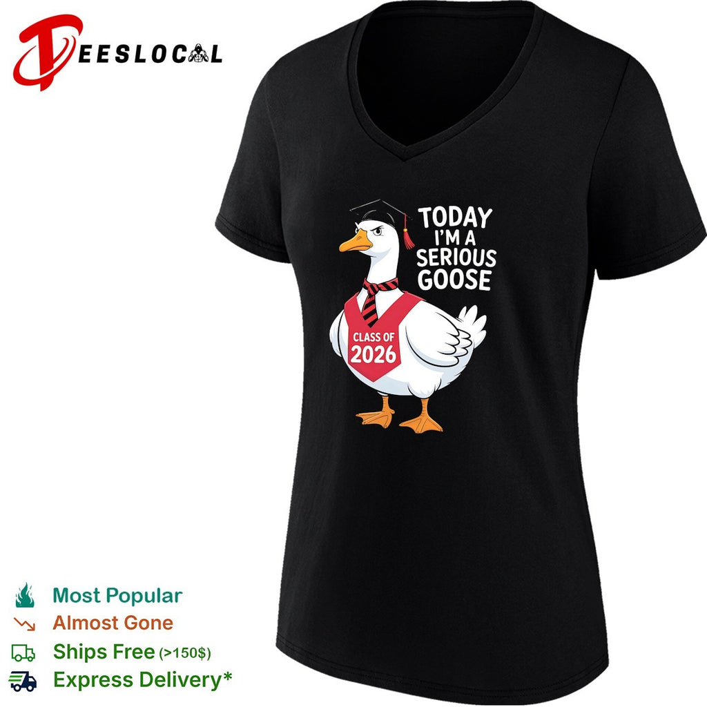 Goose wearing graduation cap today I’m a serious goose class of 2026 shirt