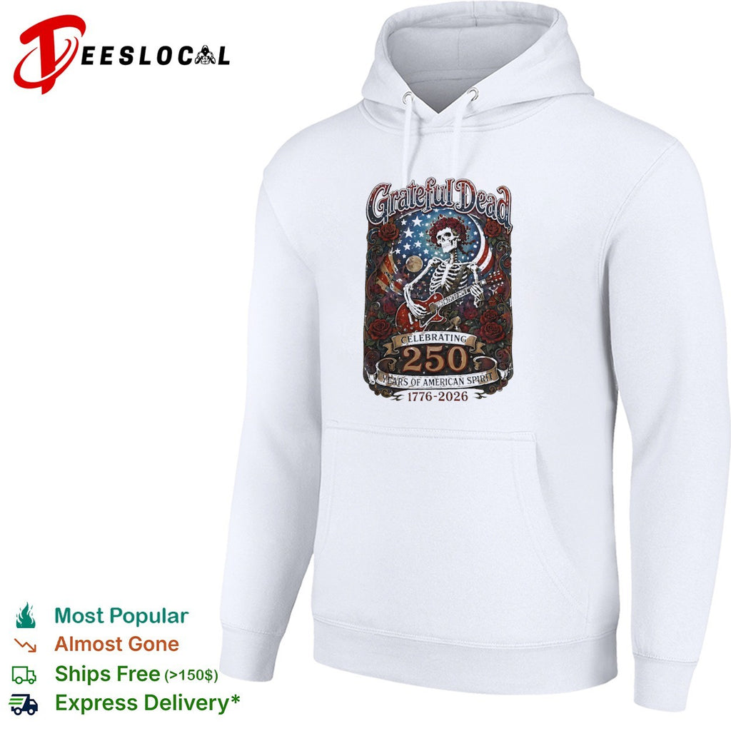 Grateful Dead Celebrating 250 Years of American Spirit 1776 2026 Skull shirt
