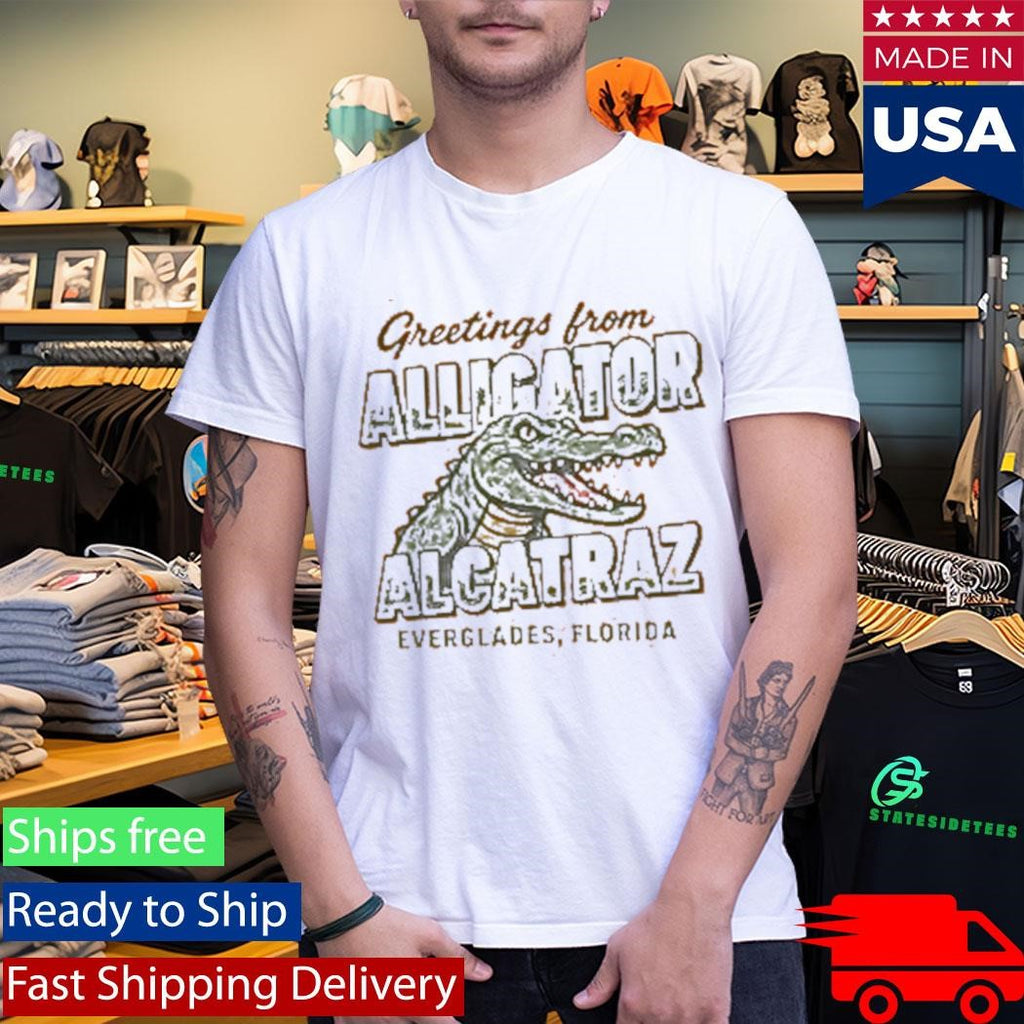 Greetings From Alligator Alcatraz Shirt