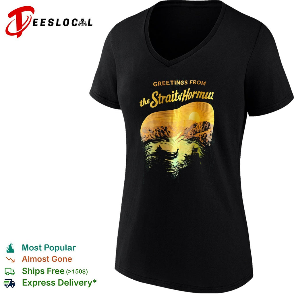 Greetings from the Strait of Hormuz ship shirt